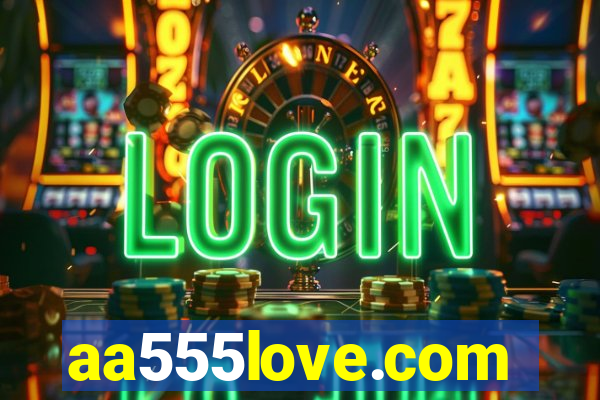 aa555love.com