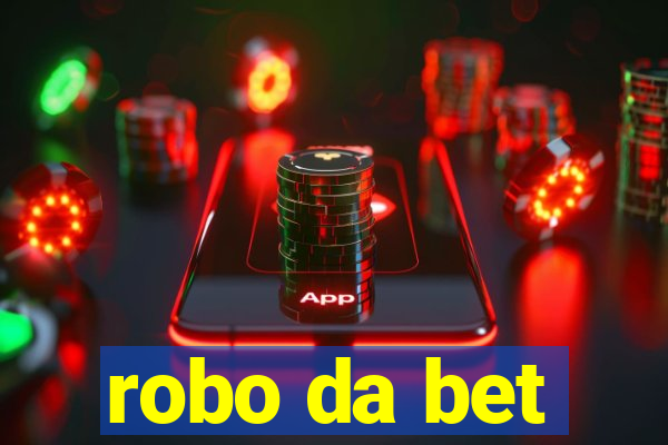 robo da bet