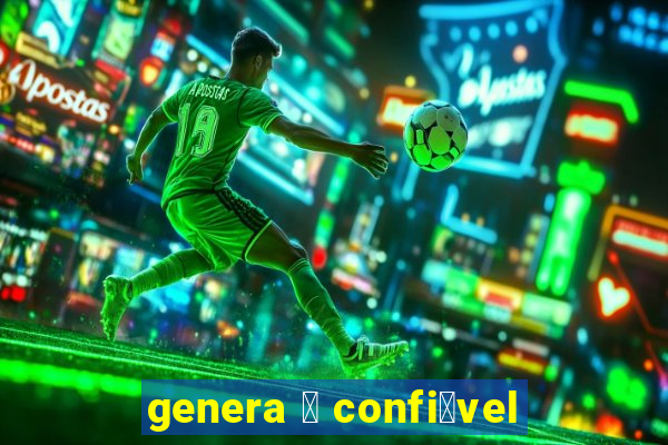 genera 茅 confi谩vel