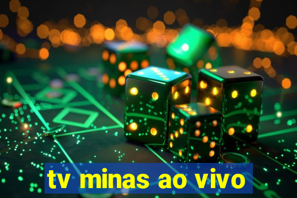 tv minas ao vivo