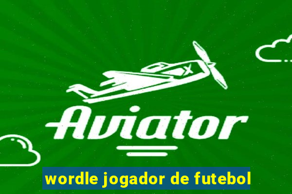 wordle jogador de futebol