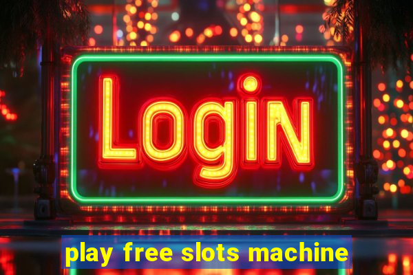 play free slots machine