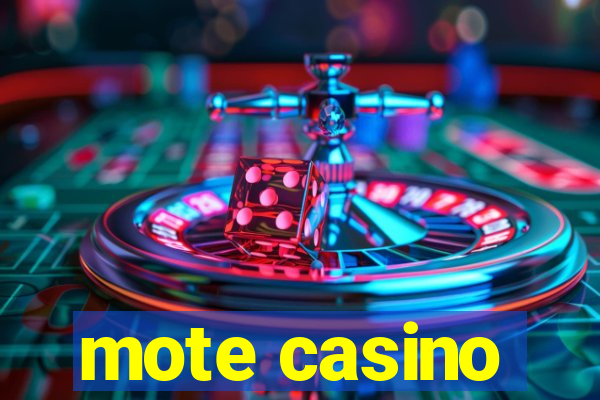 mote casino