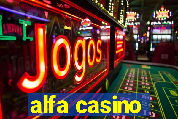 alfa casino