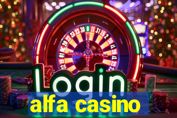 alfa casino