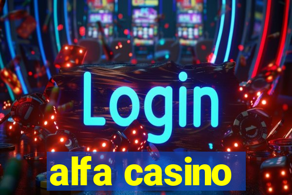 alfa casino