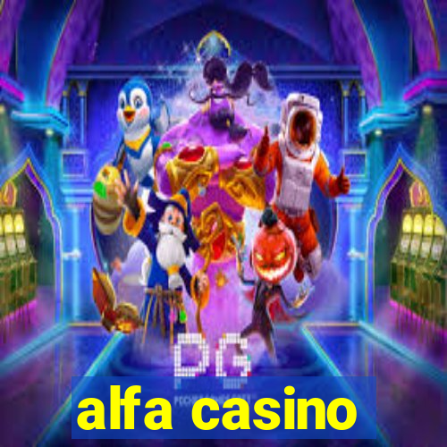 alfa casino