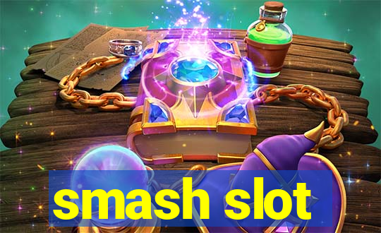 smash slot