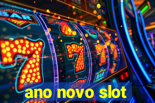 ano novo slot