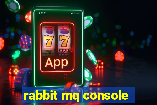 rabbit mq console