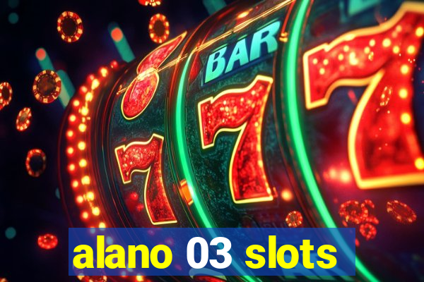 alano 03 slots