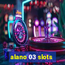 alano 03 slots