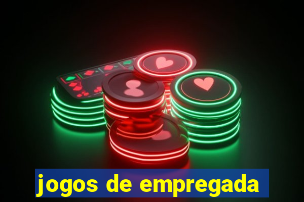 jogos de empregada