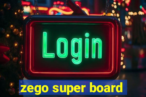 zego super board