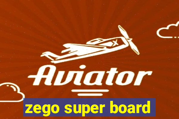 zego super board