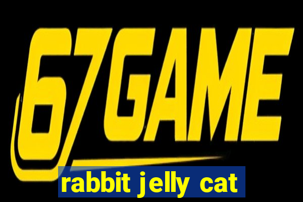 rabbit jelly cat