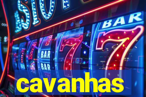 cavanhas