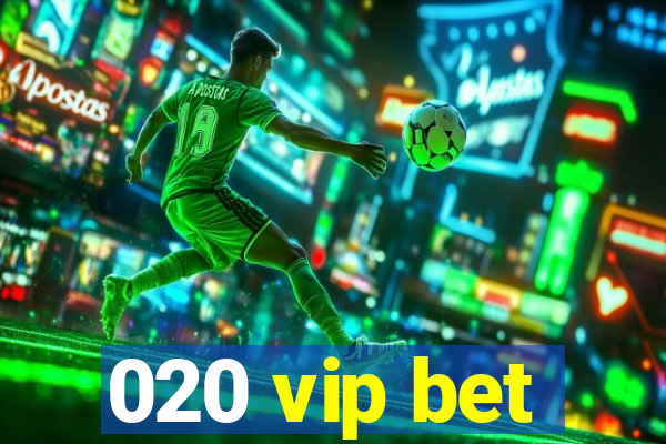 020 vip bet