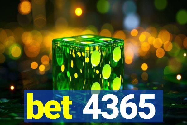 bet 4365