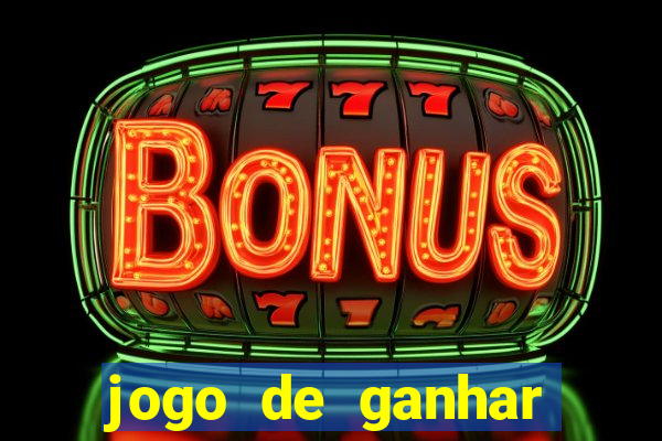 jogo de ganhar dinheiro de verdade