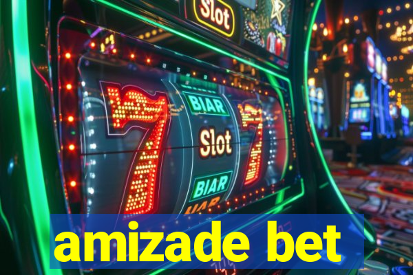 amizade bet