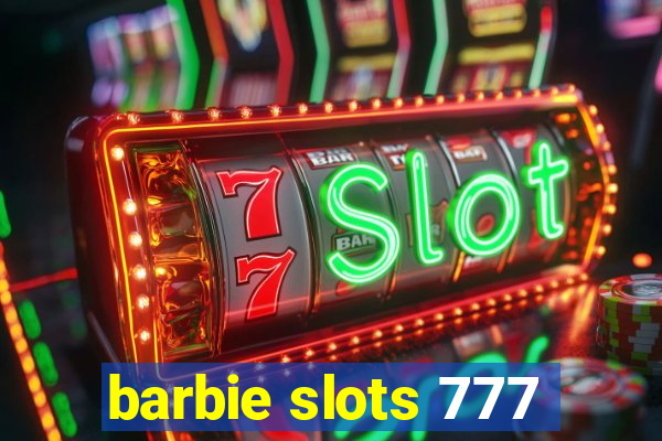 barbie slots 777