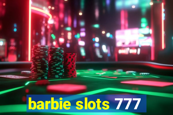 barbie slots 777