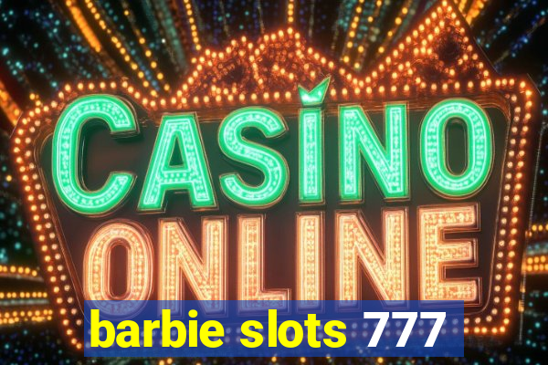 barbie slots 777