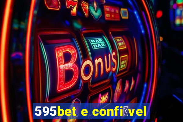 595bet e confi谩vel