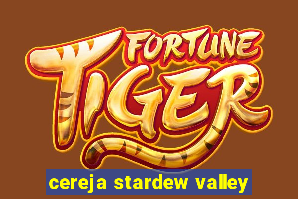 cereja stardew valley