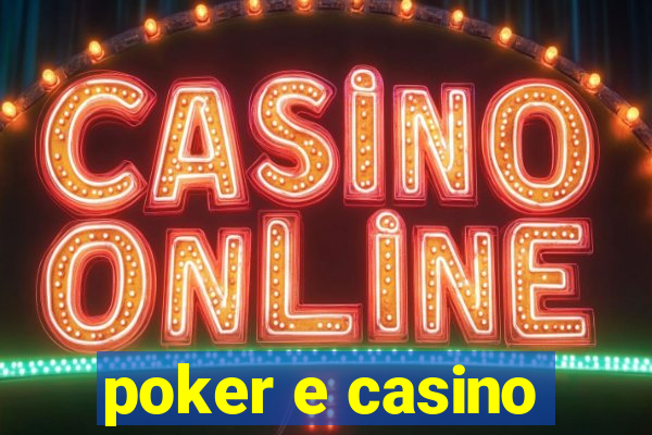 poker e casino