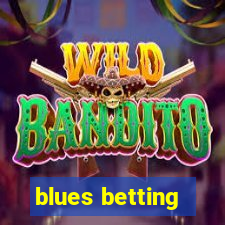 blues betting