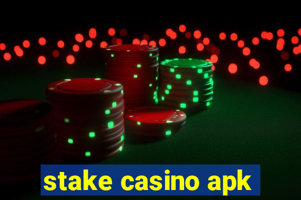 stake casino apk