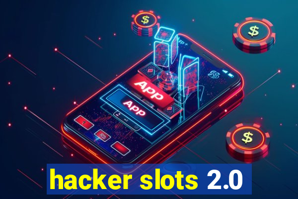 hacker slots 2.0