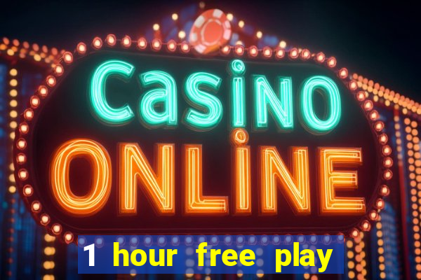 1 hour free play no deposit casino