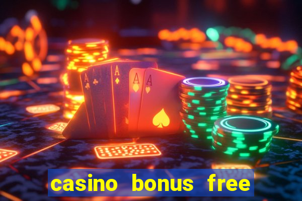 casino bonus free spins no deposit