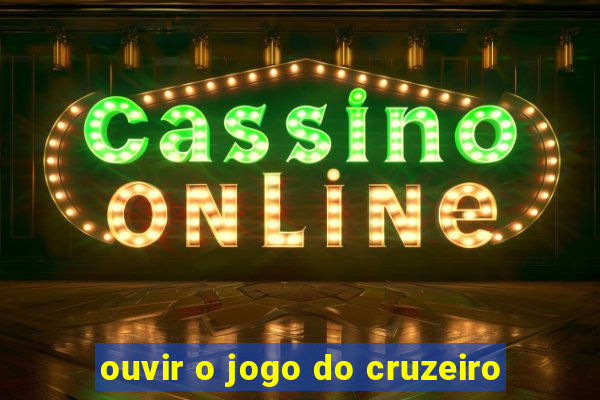 ouvir o jogo do cruzeiro