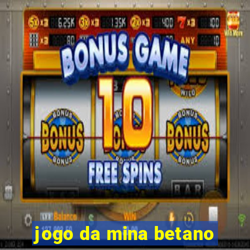 jogo da mina betano