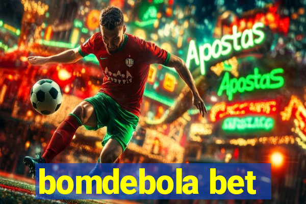 bomdebola bet