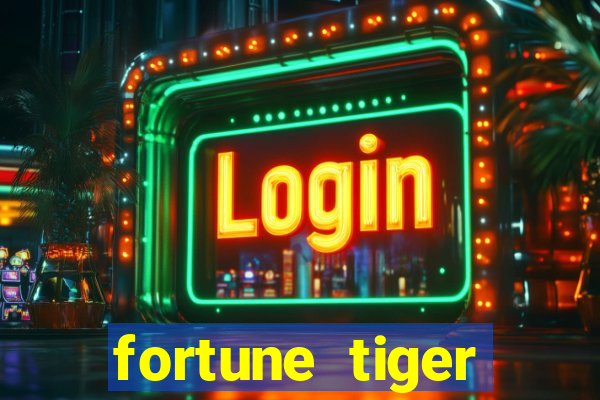 fortune tiger esporte da sorte