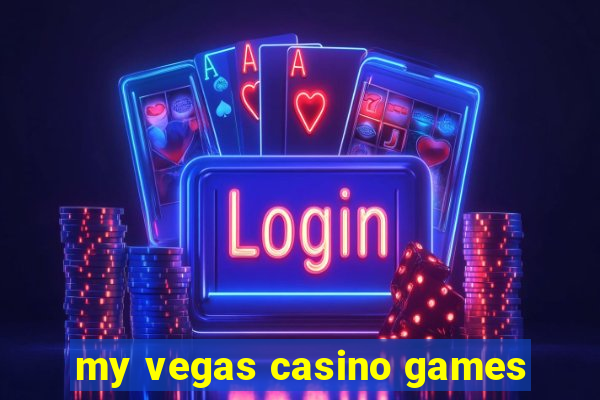 my vegas casino games