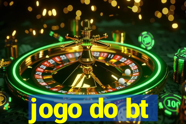 jogo do bt