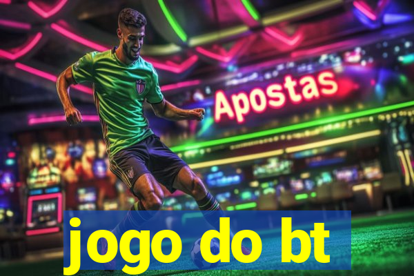 jogo do bt