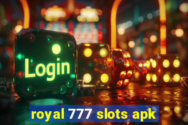 royal 777 slots apk