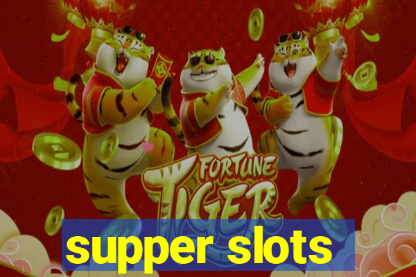 supper slots