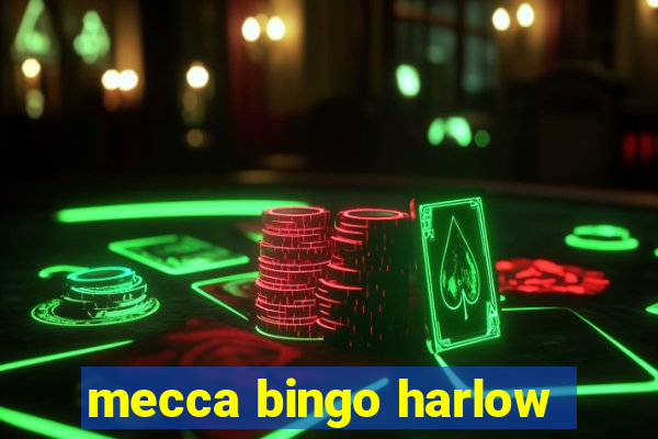 mecca bingo harlow