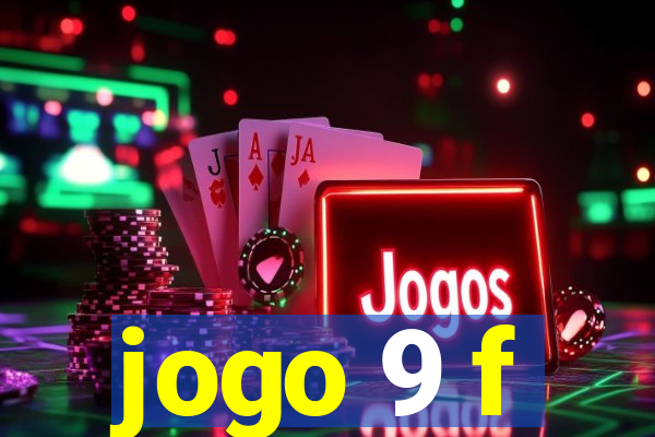 jogo 9 f