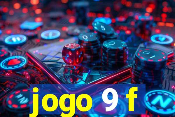 jogo 9 f