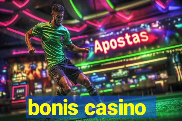 bonis casino