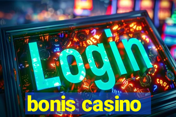 bonis casino